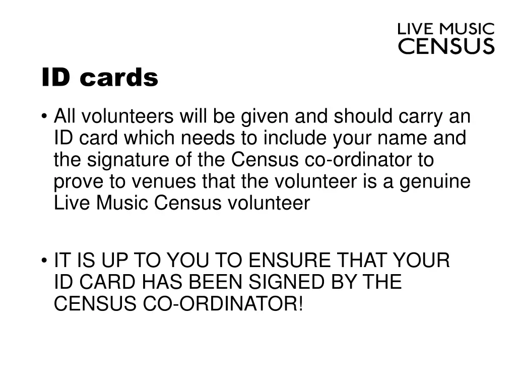 id cards all volunteers will be given and should