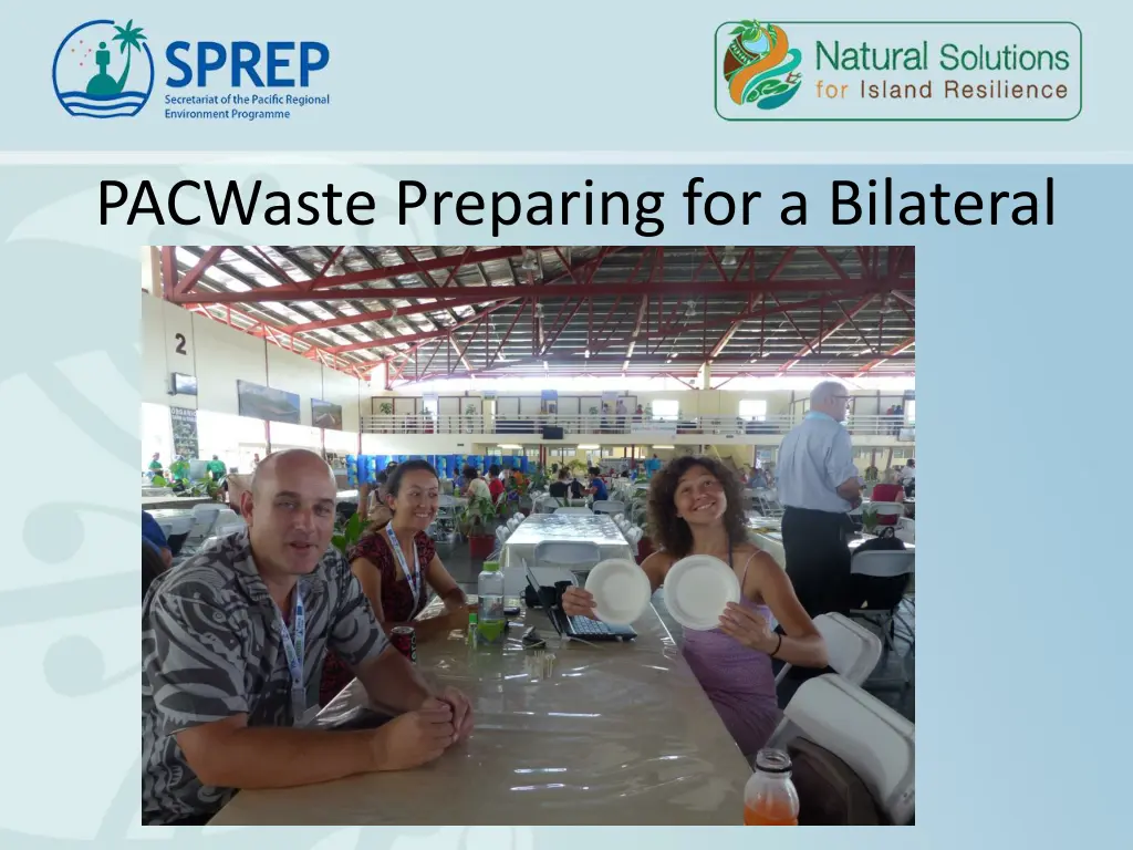 pacwaste preparing for a bilateral