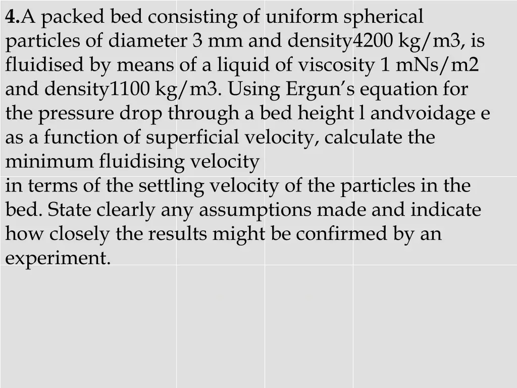 4 a packed bed consisting of uniform spherical