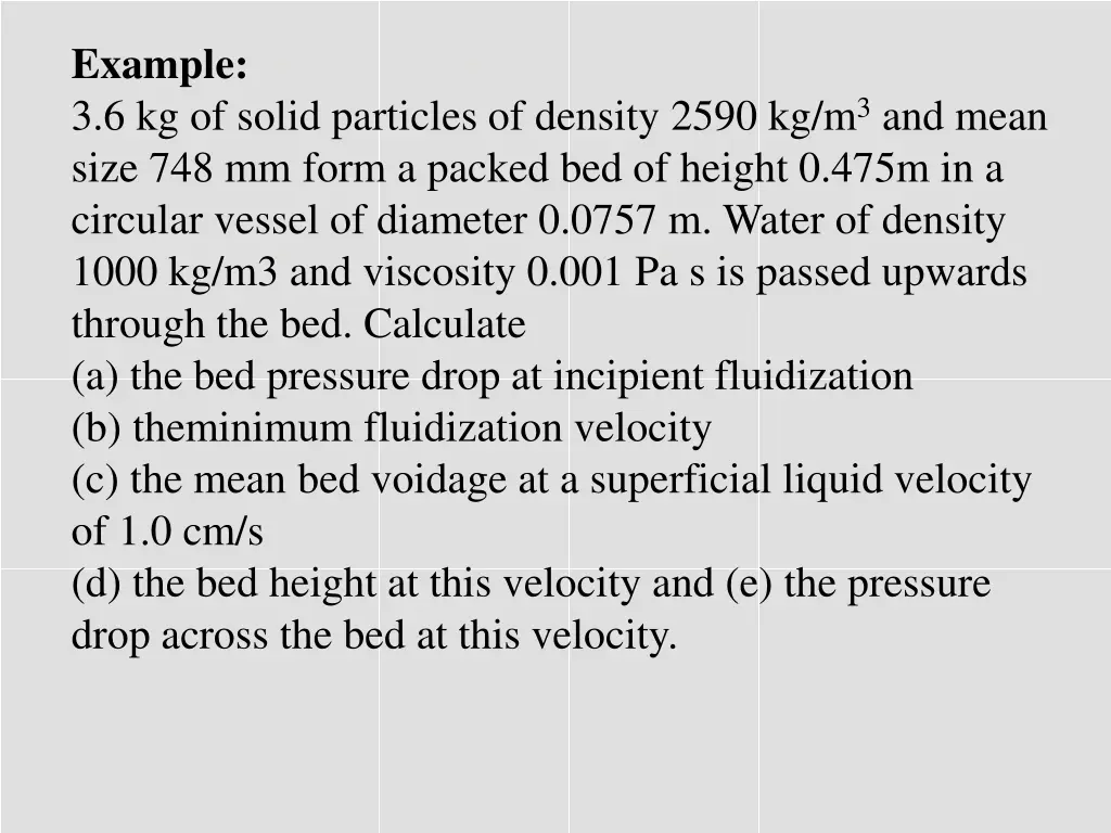 example 3 6 kg of solid particles of density 2590