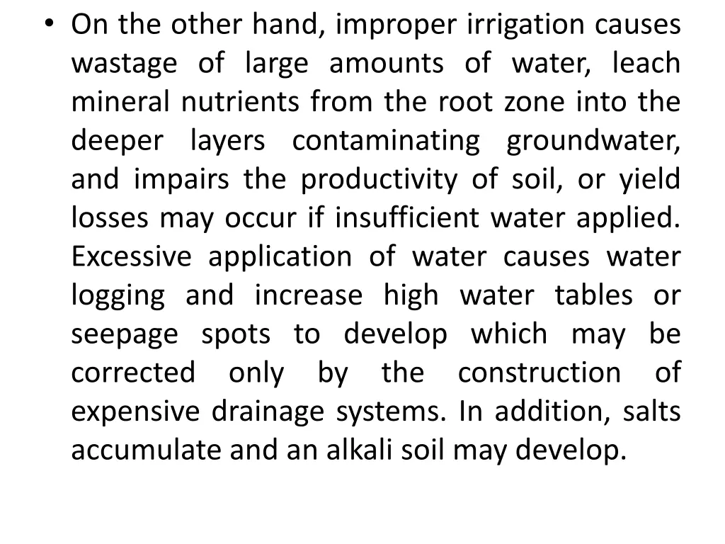 on the other hand improper irrigation causes