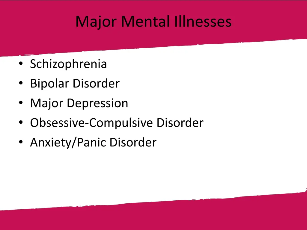 major mental illnesses