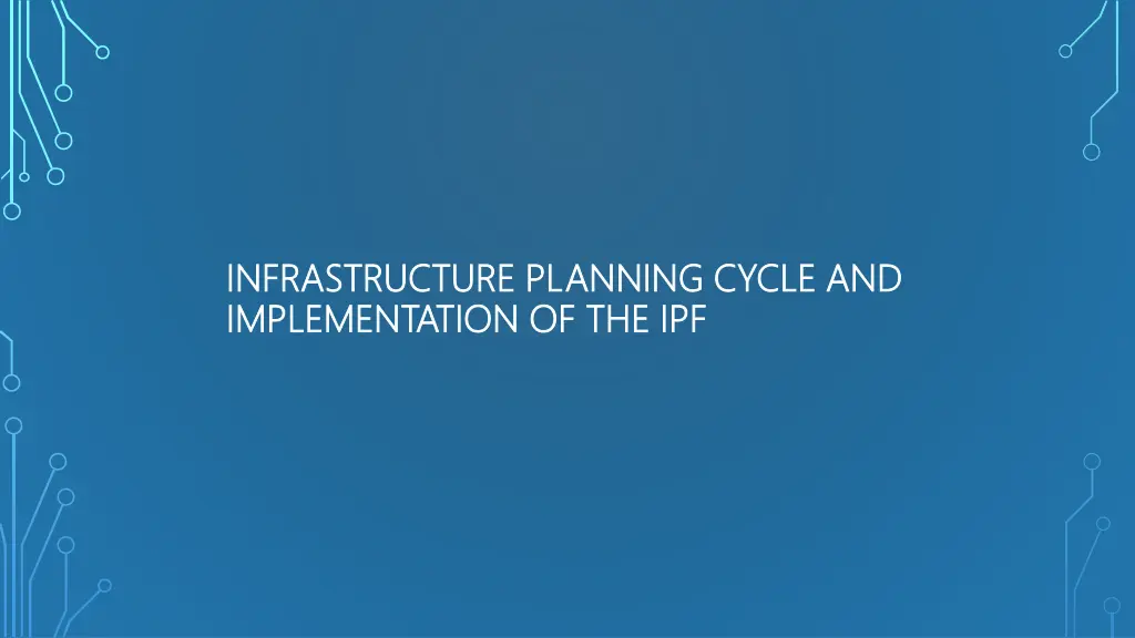 infrastructure planning cycle and infrastructure