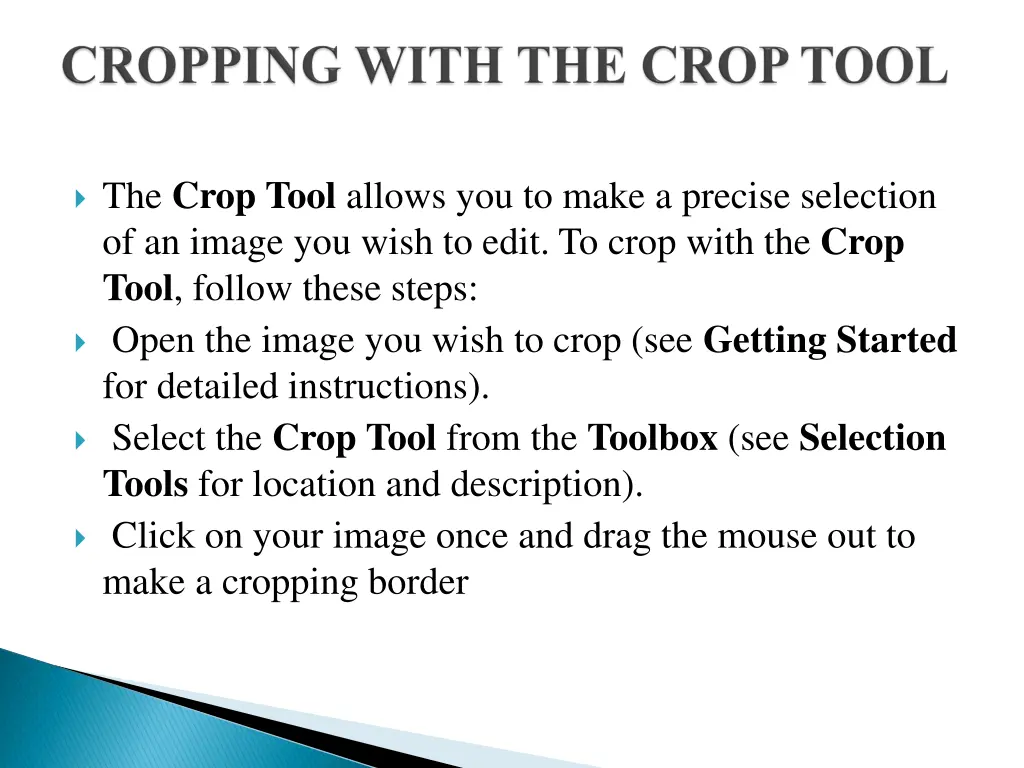 the crop tool allows you to make a precise