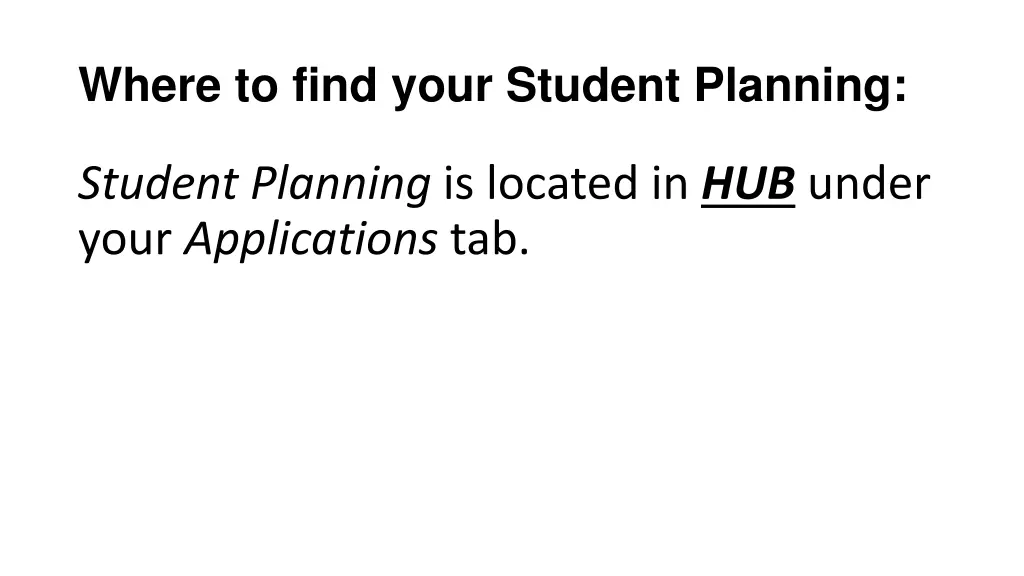 where to find your student planning