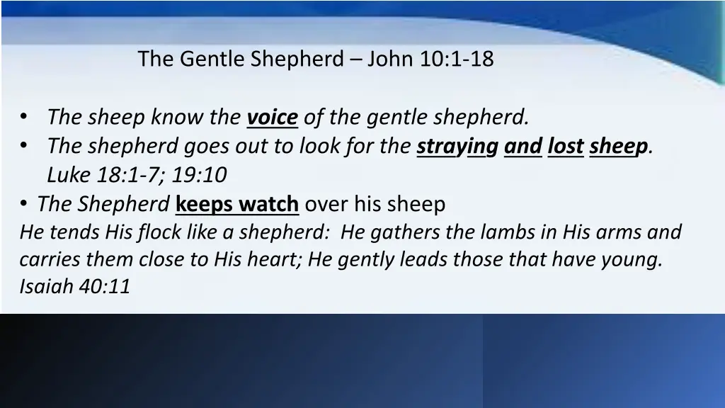 the gentle shepherd john 10 1 18 the sheep know