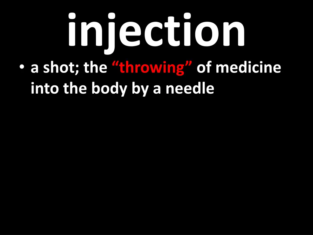 injection a shot the throwing of medicine into