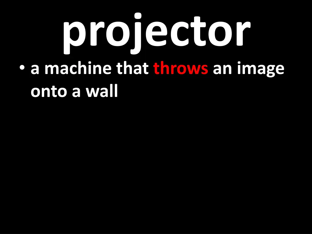 projector a machine that throws an image onto