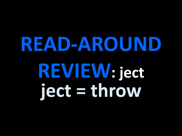 read around review ject ject throw