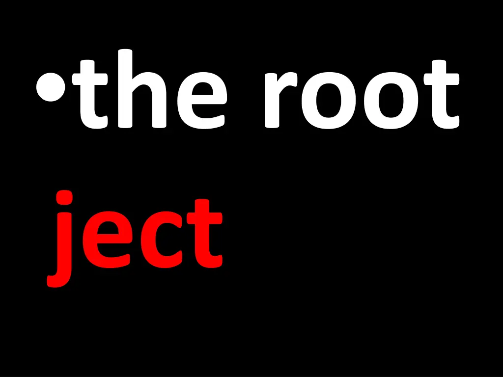 the root ject