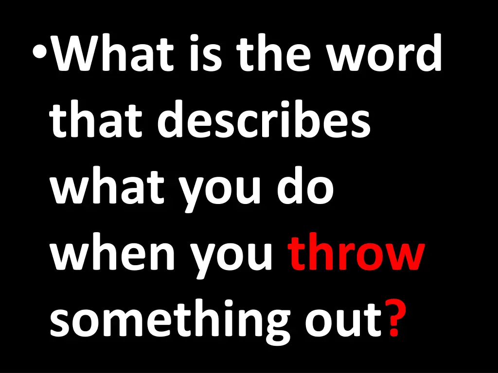 what is the word that describes what you do when