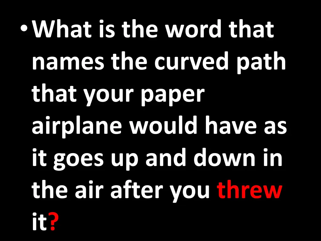 what is the word that names the curved path that