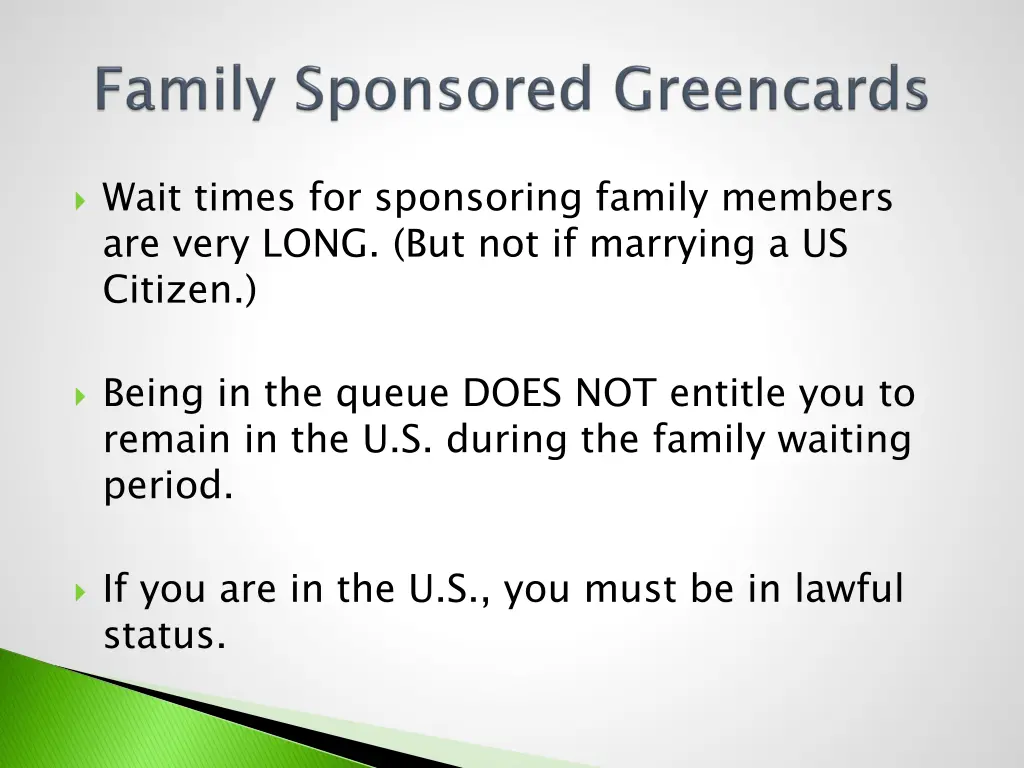 wait times for sponsoring family members are very