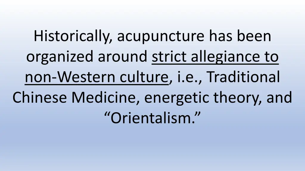 historically acupuncture has been organized