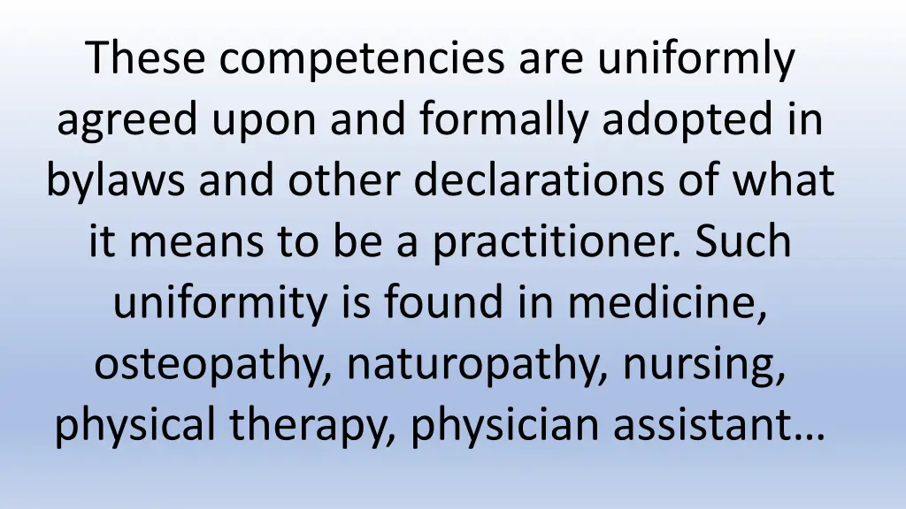 these competencies are uniformly agreed upon