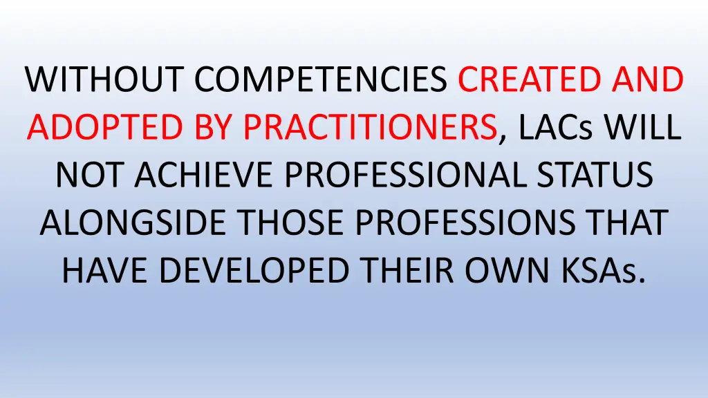 without competencies created and adopted