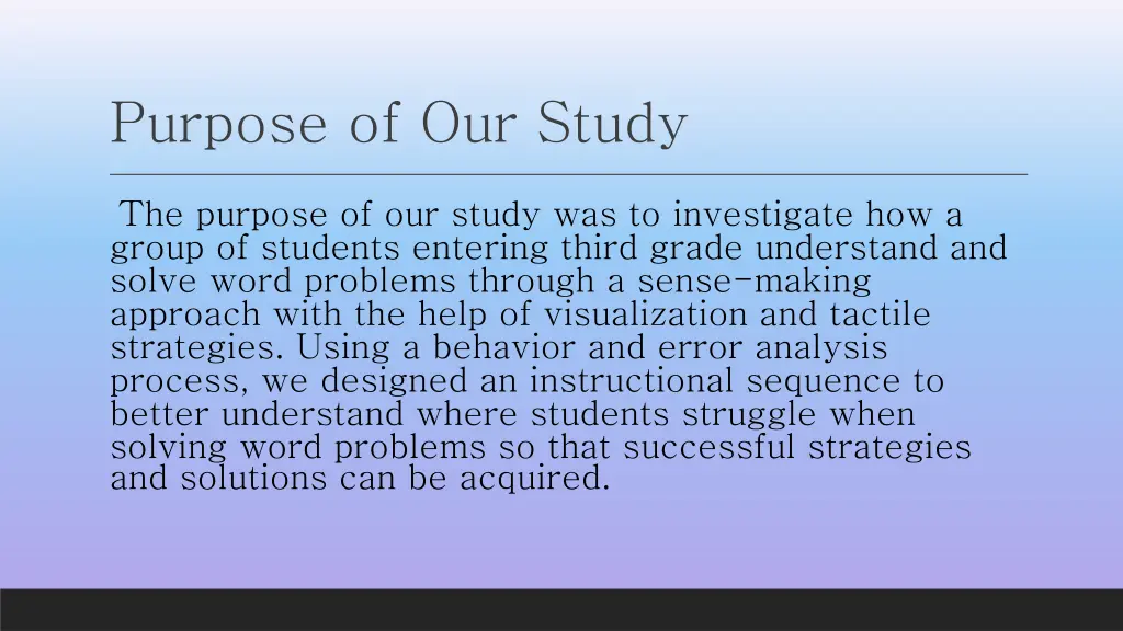 purpose of our study