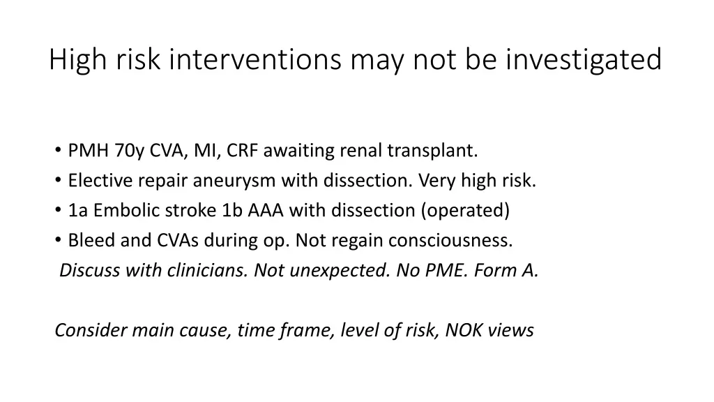 high risk interventions may not be investigated