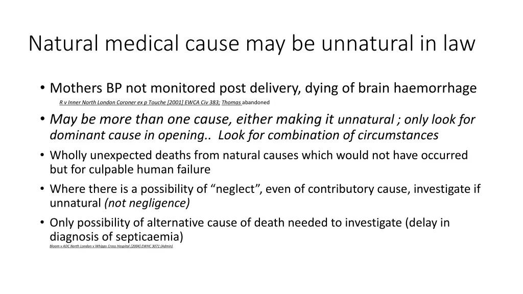 natural medical cause may be unnatural in law