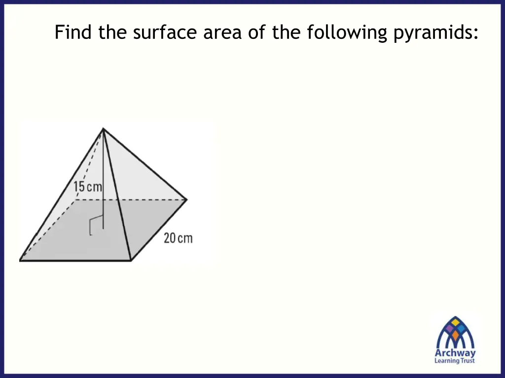 find the surface area of the following pyramids 7