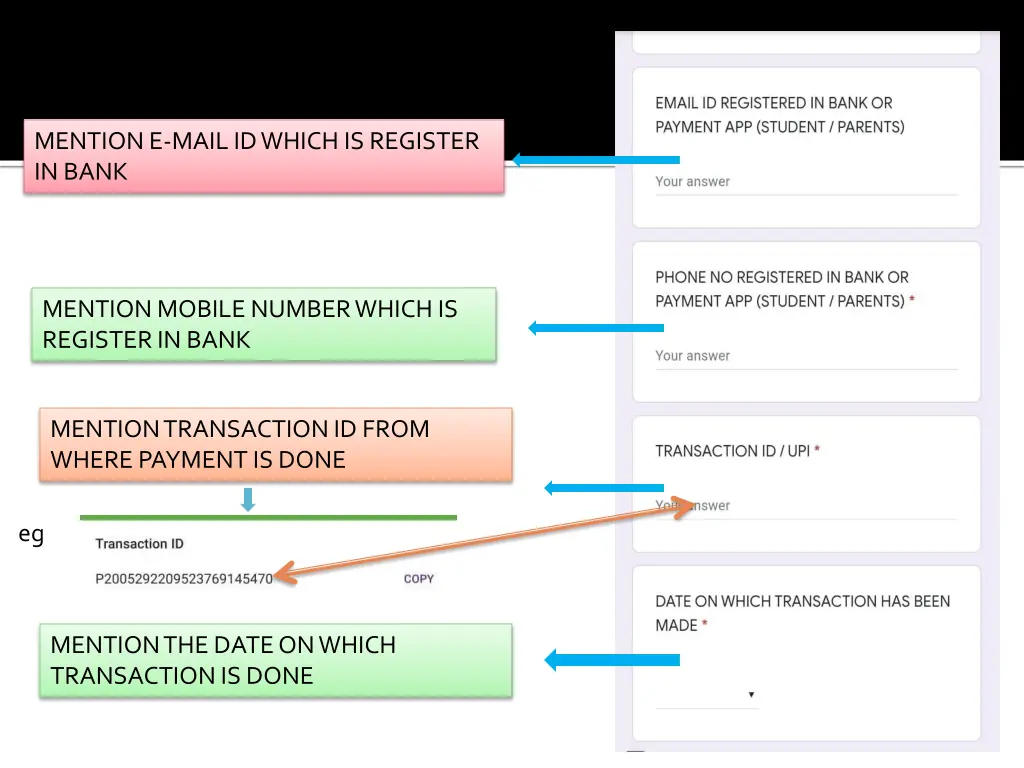 mention e mail id which is register in bank