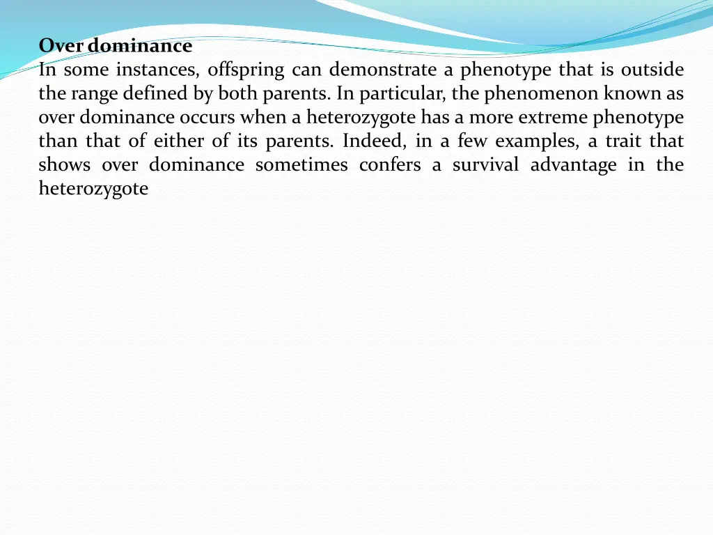 over dominance in some instances offspring