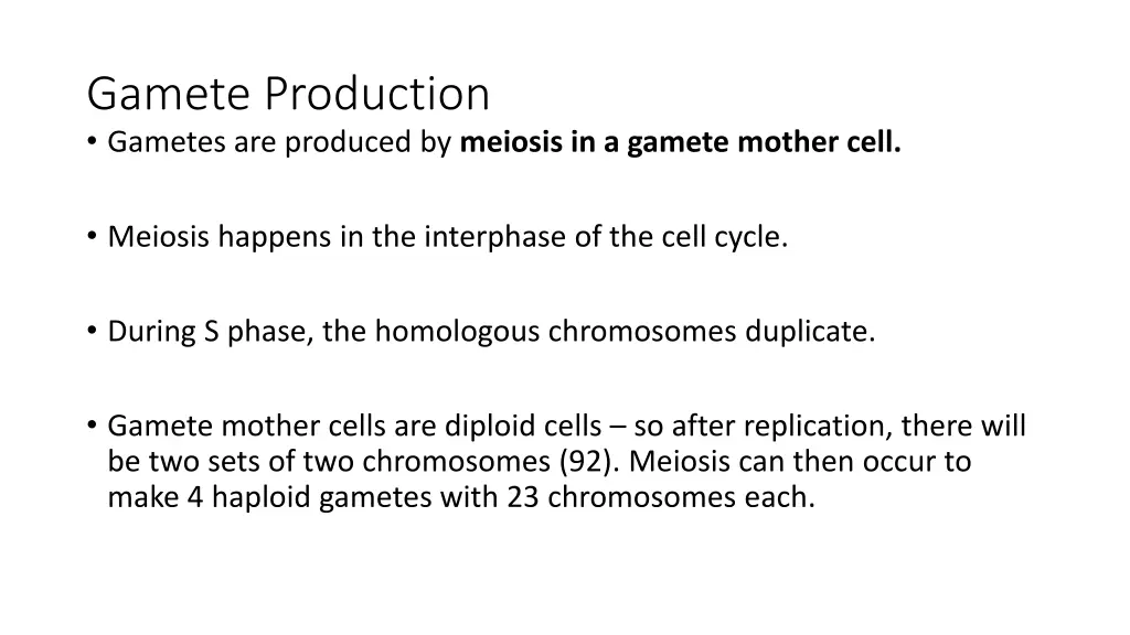 gamete production gametes are produced by meiosis