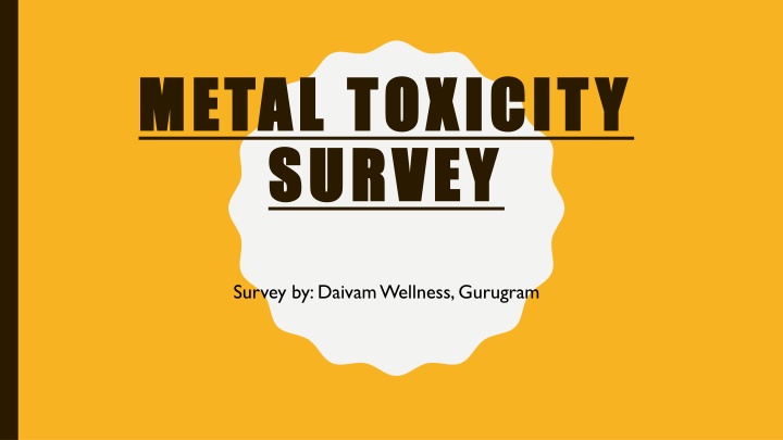 metal toxicity metal toxicity survey survey