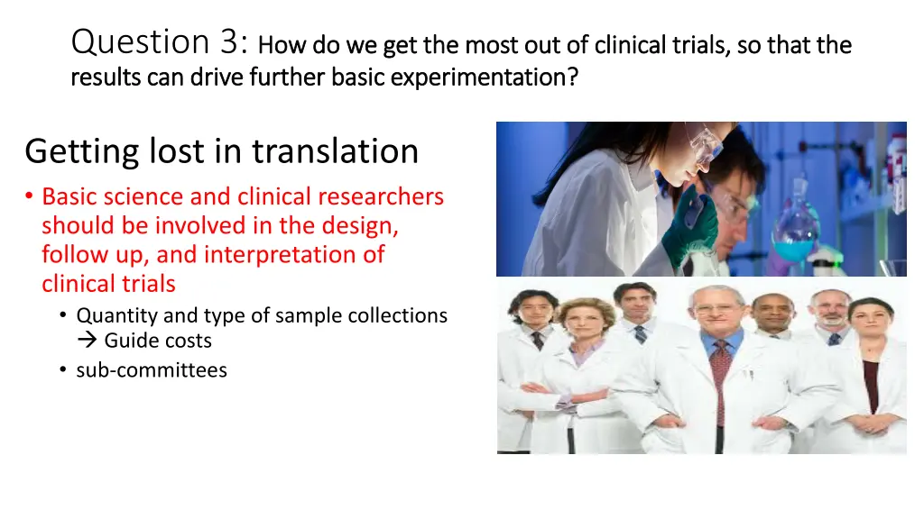 question 3 how do we get the most out of clinical