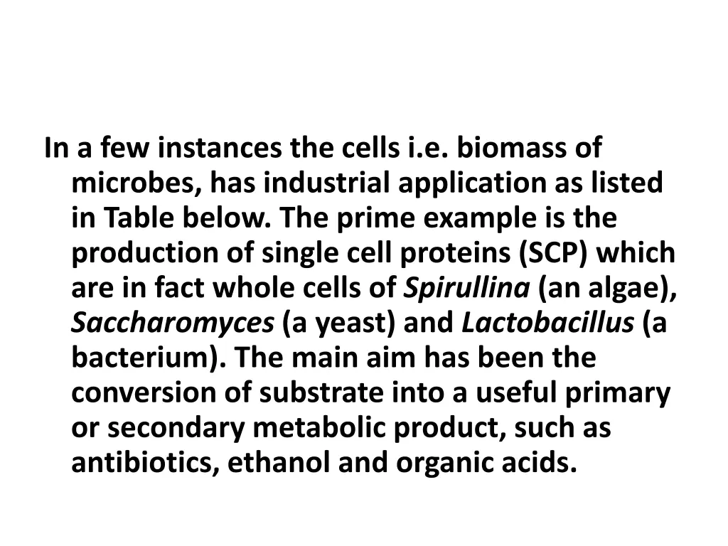 in a few instances the cells i e biomass