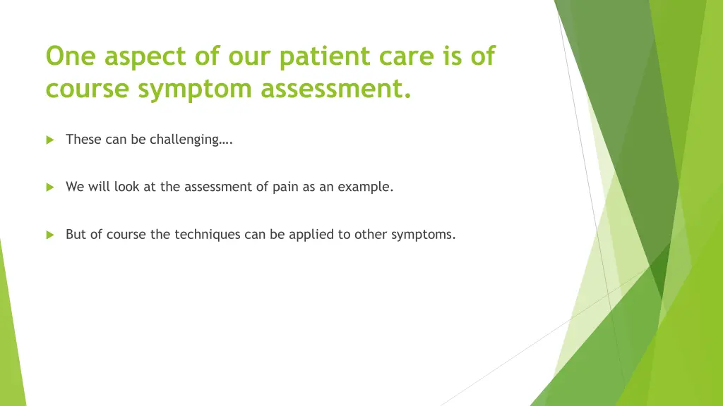 one aspect of our patient care is of course