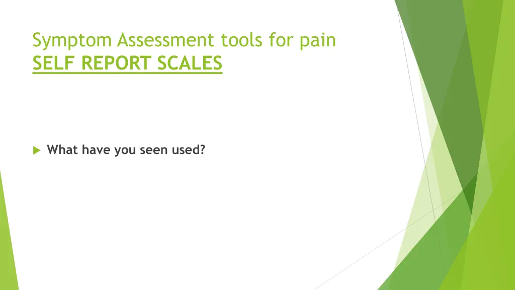 symptom assessment tools for pain self report