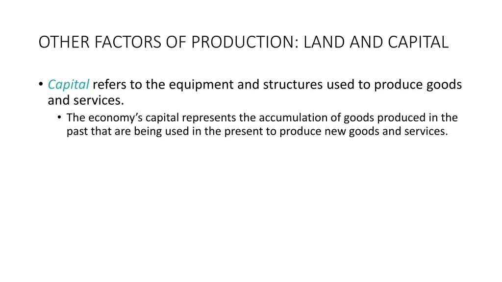 other factors of production land and capital