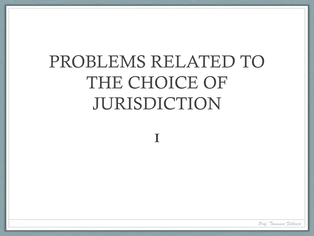 problems related to the choice of jurisdiction