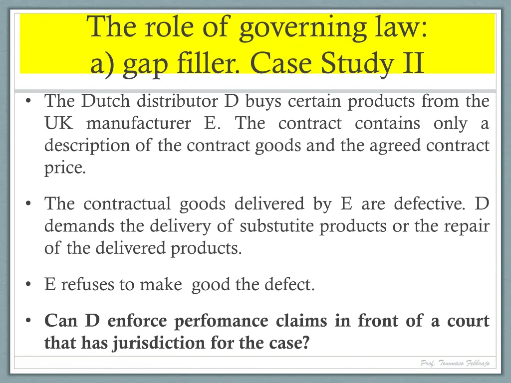 the role of governing law a gap filler case study