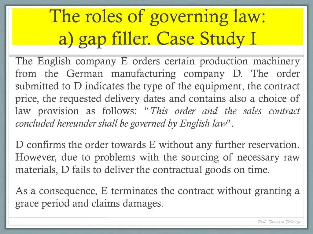 the roles of governing law a gap filler case