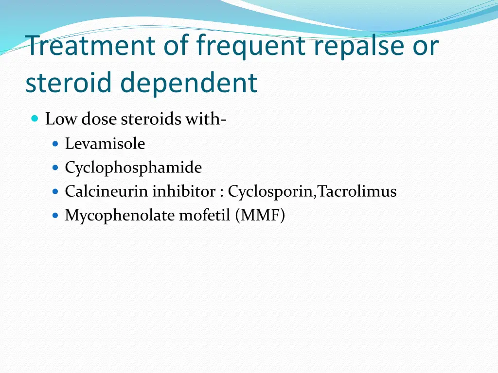 treatment of frequent repalse or steroid dependent