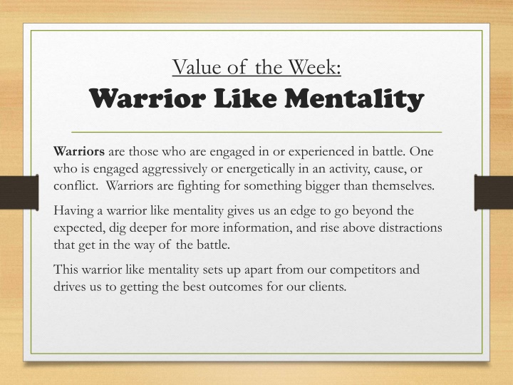 value of the week warrior like mentality