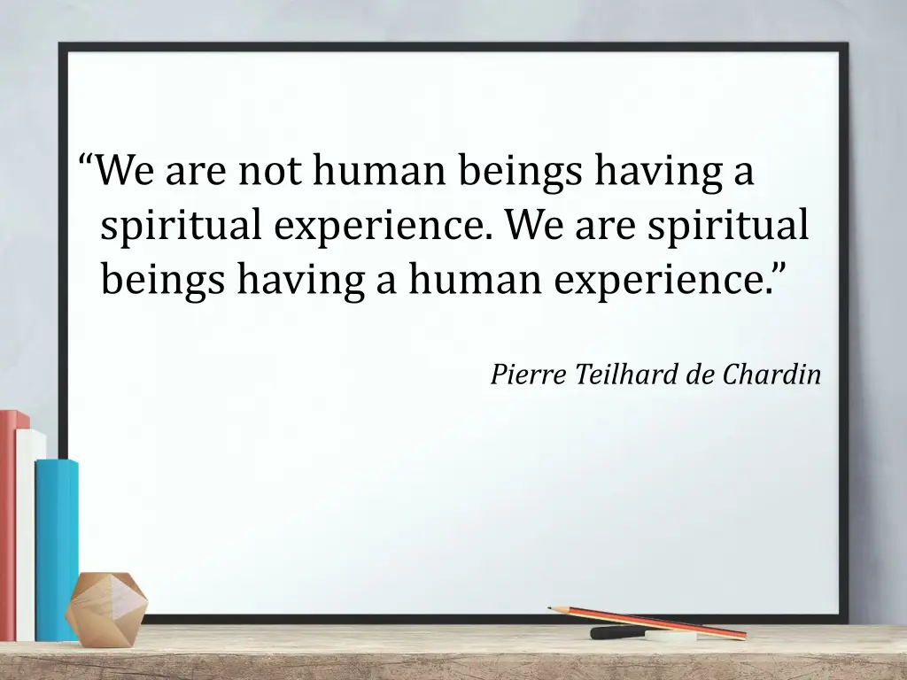 we are not human beings having a spiritual