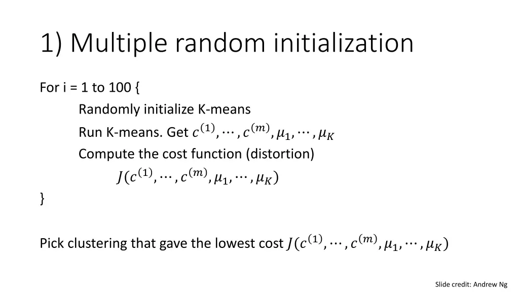 1 multiple random initialization