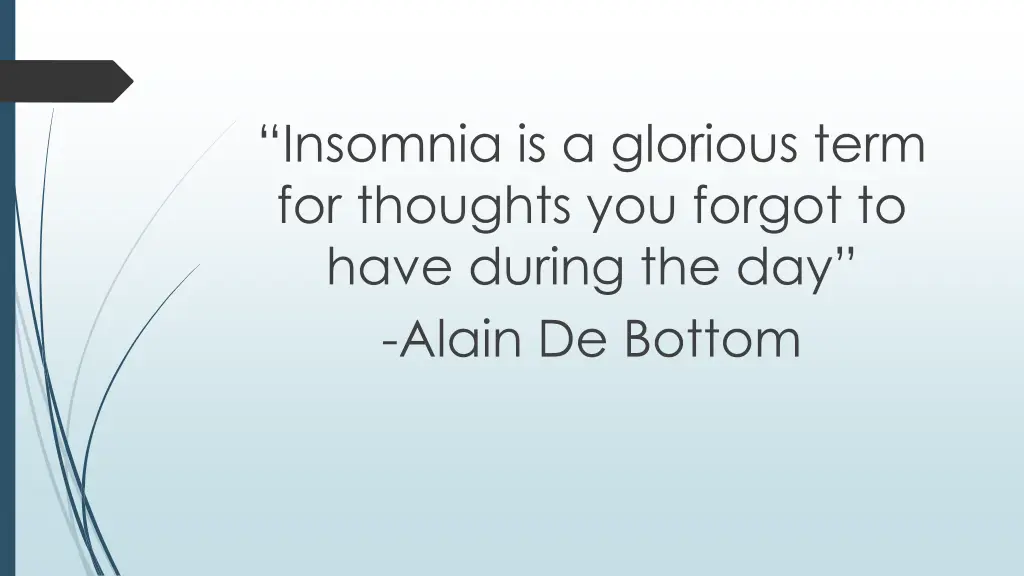 insomnia is a glorious term for thoughts