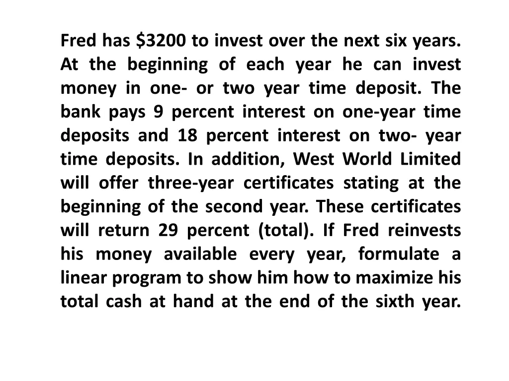 fred has 3200 to invest over the next six years