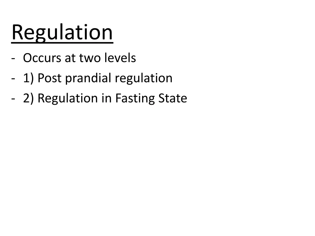 regulation occurs at two levels 1 post prandial