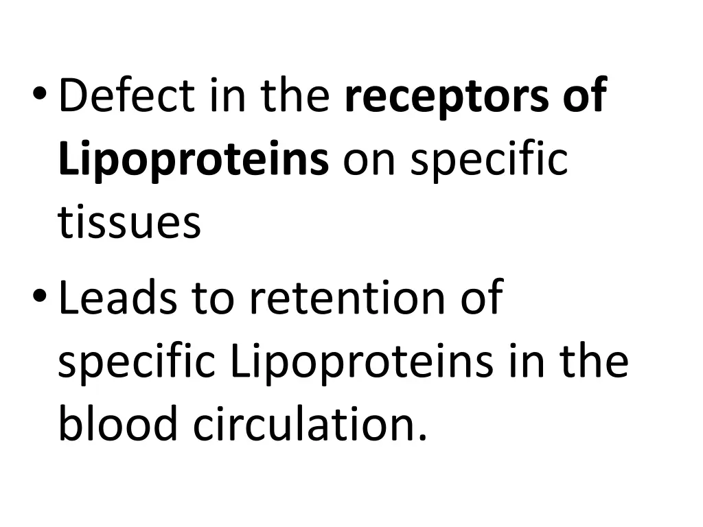 defect in the receptors of lipoproteins