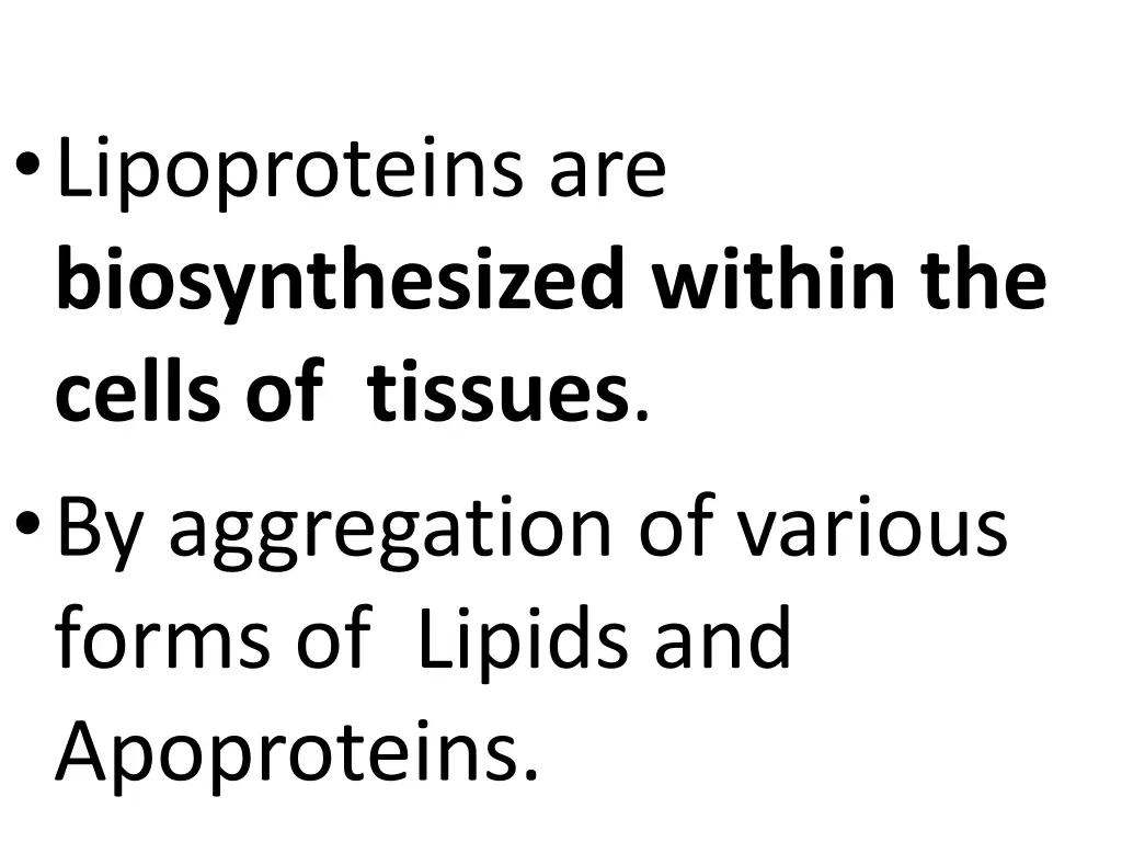 lipoproteins are biosynthesized within the cells