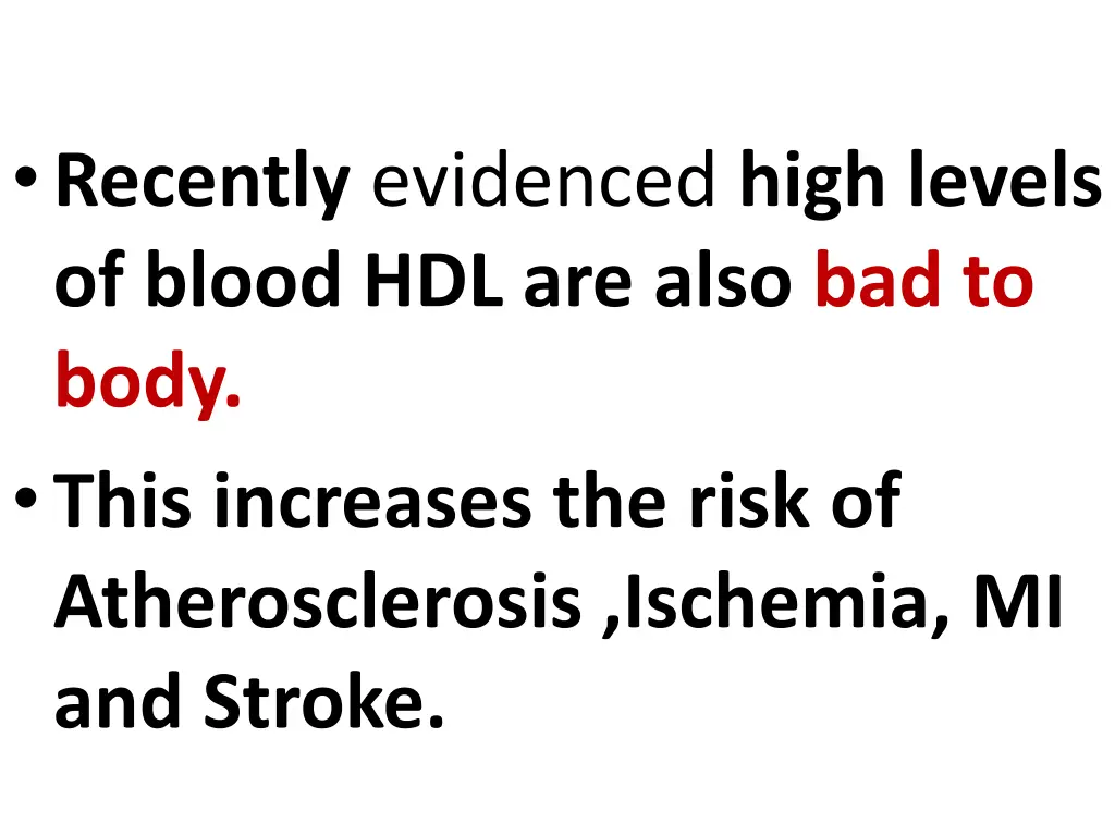 recently evidenced high levels of blood