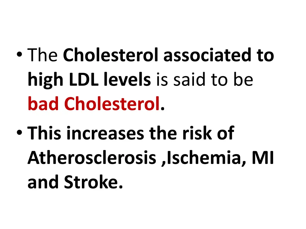 the cholesterol associated to high ldl levels