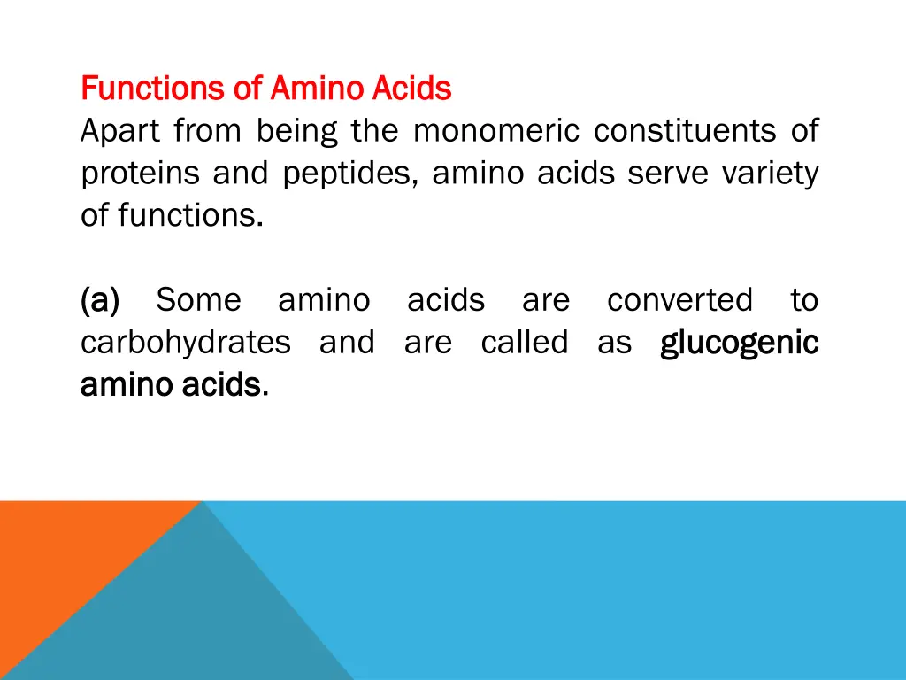 functions functions of of amino apart from being