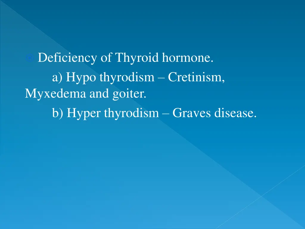 deficiency of thyroid hormone a hypo thyrodism