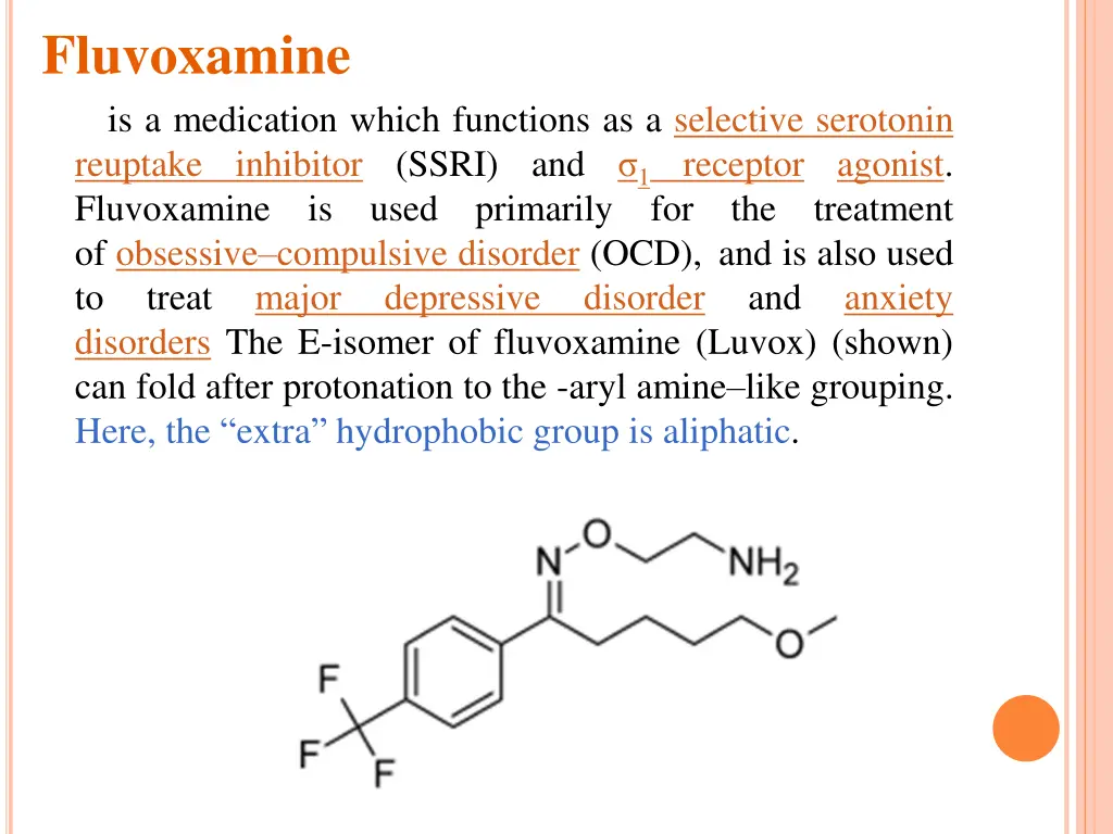 fluvoxamine is a medication which functions